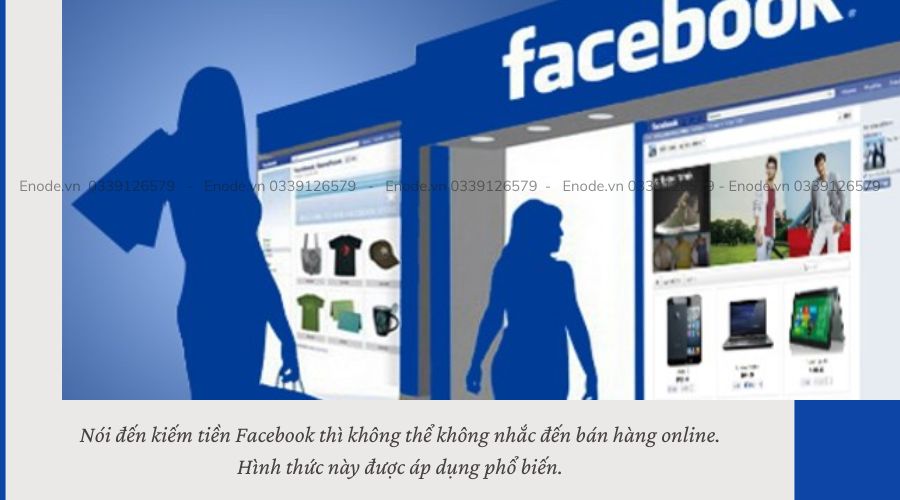 Bán hàng online cách kiếm tiền trên Facebook phổ biến