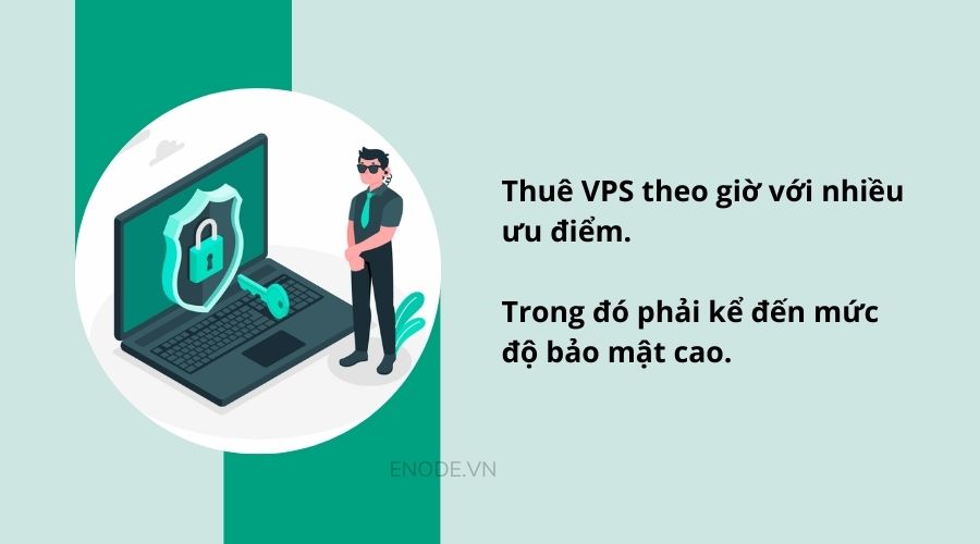 Bảo mật cao - Ưu điểm của VPS theo giờ
