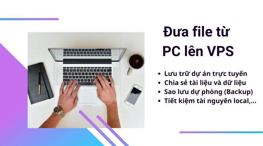 Đưa File lên VPS với nhiều mục đích khác nhau